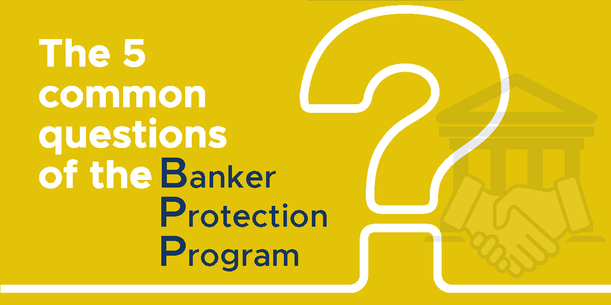Banker Protection Program questions