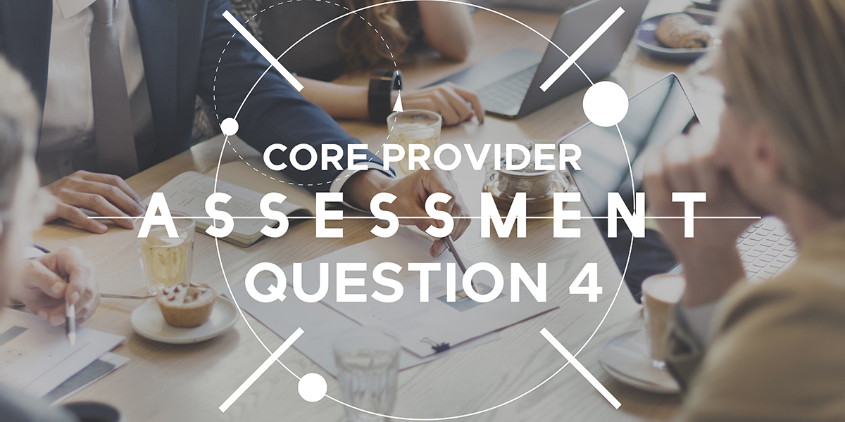 assess core provider service question 4